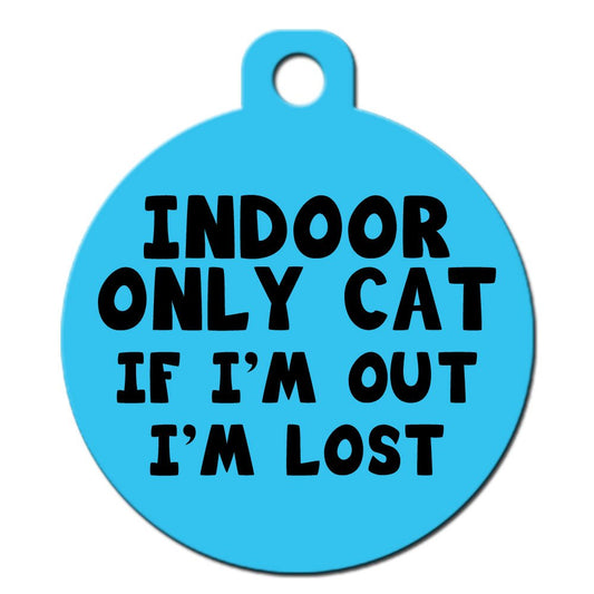 Cat Custom Pet ID Tag - Personalize Colors and Add Contact Info to The Back (Indoor Only Cat If I'm Out I'm Lost)