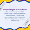 Breeder’s Edge Nurture Mate Colostrum Supplement for Puppies & Kittens – Colostrum Gel with Protein, Nutrients & B-Vitamins to Support Growth, Energy, Digestion & Immunity – 30 ml