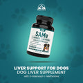 Same Liver Support for Dogs Supplement with 112.5mg S-Adenosyl-L-Methionine (SAMe) Dog Liver Supplement Energy & Cogniti