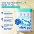 Native Pet Colostrum for Dogs - Bovine Colostrum Powder - Dog Allergy Relief, Itchy Skin Relief, Immune Support & Gut Health - 100% Single-Ingredient Supplement with Bioactive Nutrients - 120 Scoops