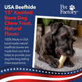 Pet Factory 100% Made in USA Beefhide 15-17" Knotted Bone Dog Chew Treat - Natural Flavor, 1 Count/1 Pack